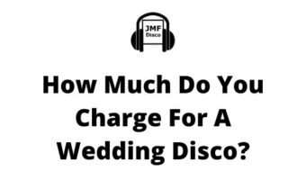 How Much Do You Charge For A Wedding Disco